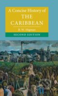 Kniha: A Concise History of the Caribbean (B. W. Higman). Cambridge University Press, 2021