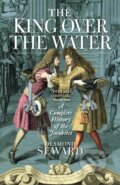 Kniha: The King Over the Water (Desmond Seward). Birlinn, 2021