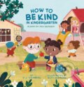 Kniha: How to Be Kind in Kindergarten (D.J. Steinberg). Grosset & Dunlap, 2021