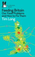 Kniha: Feeding Britain (Tim Lang). Pelican, 2021