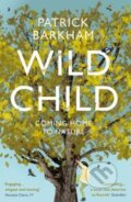 Kniha: Wild Child (Patrick Barkham). Granta Books, 2021