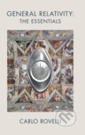 Kniha: General Relativity: The Essentials (Carlo Rovelli). Cambridge University Press, 2021