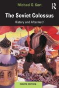 Kniha: The Soviet Colossus (Michael G. Kort). Routledge, 2019