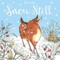 Kniha: Snow Still (Greg Gormley). Nosy Crow, 2019