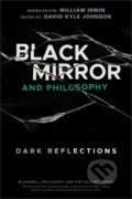 Kniha: Black Mirror and Philosophy (David Kyle Johnson). Wiley-Blackwell, 2020