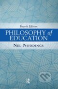 Kniha: Philosophy of Education (Nel Noddings). Routledge, 2019