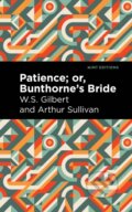Kniha: Patience; Or, Bunthorne's Bride (Arthur Sullivan a W. S. Gilbert). Mint Editions, 2021