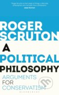 Kniha: A Political Philosophy (Sir Roger Scruton). Bloomsbury, 2019