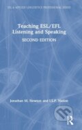 Kniha: Teaching ESL/EFL Listening and Speaking (I.S.P. Nation a Jonathan M. Newton). Routledge, 2020