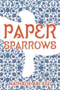 Kniha: Paper Sparrows (Nathalie Abi-Ezzi). Holland House, 2020