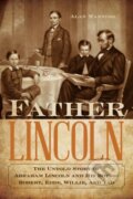 Kniha: Father Lincoln (Alan Manning). Lyons Press, 2019