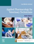 Kniha: Applied Pharmacology for Veterinary Technicians (Lisa, DVM a CVT Martini-Johnson). Saunders, 2020