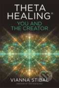 Kniha: ThetaHealing®: You and the Creator (Vianna Stibal). Hay House, 2020