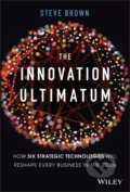 Kniha: The Innovation Ultimatum (Steve Brown). John Wiley & Sons, 2020