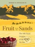 Kniha: Fruit from the Sands (Robert N., III a III Spengler). University of California Press, 2020