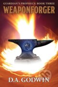 Kniha: Weaponforger (David A Godwin). , 2020