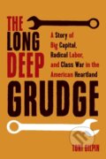 Kniha: The Long Deep Grudge (Glipin Toni). Haymarket Books, 2020