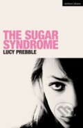 Kniha: The Sugar Syndrome (Luckstar Enterprises a Lucy Prebble). Methuen Drama, 2020