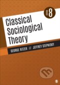Kniha: Classical Sociological Theory (George Ritzer a Jeffrey N. Stepnisky). Sage Publications, 2020