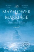 Kniha: The Mayflower Marriage (Arminal Dare). Matador, 2020