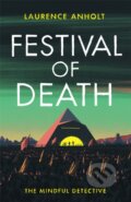 Kniha: Festival of Death (Laurence Anholt). Constable, 2020