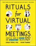 Kniha: Rituals for Virtual Meetings (Glenn Fajardo a Kursat Ozenc). John Wiley & Sons, 2021