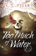 Kniha: Too Much of Water (L C Tyler). Constable, 2021
