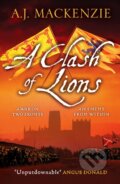 Kniha: A Clash of Lions (A.J. MacKenzie). Canelo, 2021