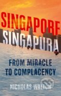 Kniha: Singapore, Singapura (Nicholas Walton). C Hurst & Co Publishers, 2021