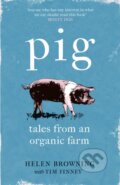 Kniha: PIG (Helen Browning a Tim Finney). Wildfire, 2019