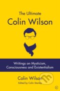 Kniha: The Ultimate Colin Wilson (Colin Wilson). Watkins Publishing, 2019