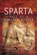 Kniha: Sparta (Philip Matyszak). Pen and Sword, 2018