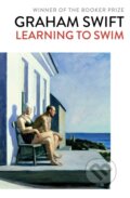 Kniha: Learning to Swim (Graham Swift). Scribner, 2019