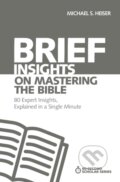 Kniha: Brief Insights on Mastering the Bible (Michael S. Heiser). Zondervan, 2018