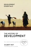 Kniha: The History of Development (Gilbert Rist). Zed Books, 2019