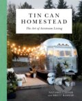 Kniha: Tin Can Homestead (Brett Bashaw a Natasha Lawyer). Running Press Adult, 2018