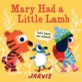 Kniha: Mary Had a Little Lamb (Jarvis). Walker books, 2019