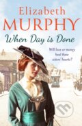 Kniha: When Day is Done (Elizabeth Murphy). Canelo, 2019