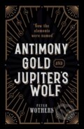 Kniha: Antimony, Gold, and Jupiter's Wolf (Peter Wothers). Oxford University Press, 2019