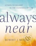 Kniha: Always Near (Robert J. Morgan). Thomas Nelson Publishers, 2019