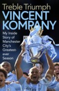 Kniha: Treble Triumph (Vincent Kompany). Simon & Schuster, 2019
