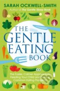 Kniha: The Gentle Eating Book (Sarah Ockwell-Smith). Piatkus, 2018