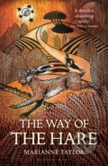 Kniha: The Way of the Hare (Marianne Taylor). Bloomsbury, 2018