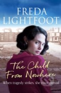 Kniha: The Child from Nowhere (Freda Lightfoot). Canelo, 2019