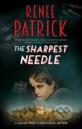 Kniha: The Sharpest Needle (Renee Patrick). Severn House, 2020
