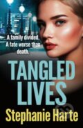 Kniha: Tangled Lives (Harte Stephanie). Head of Zeus, 2020