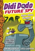 Kniha: Didi Dodo, Future Spy: Robo-Dodo Rumble (Didi Dodo, Future Spy #2) (Tom Angleberger). Amulet Books, 2019