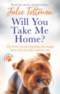 Kniha: Will You Take Me Home? (Julie Tottman). Sphere, 2020