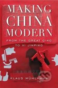 Kniha: Making China Modern (Klaus M Hlhahn). Harvard University Press, 2020