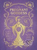 Kniha: The Pregnant Goddess (Arin Murphy Hiscock). Adams Media, 2020